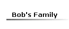 Bob's Family