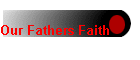 Our Fathers Faith