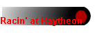 Racin' at Raytheon