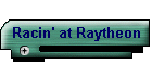 Racin' at Raytheon